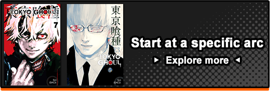 Start Tokyo Ghoul at a specific arc